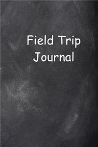 Field Trip Journal Chalkboard Design Lined Journal Pages