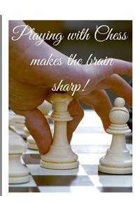 Playing With Chess Make The Brain Sharps