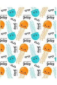 You're Ain't Ready For This Jelly