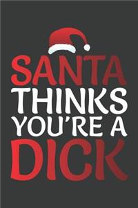 Santa Thinks You're A Dick