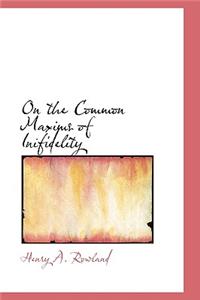 On the Common Maxims of Inifidelity