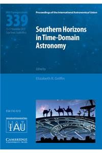 Southern Horizons in Time-Domain Astronomy (Iau S339)