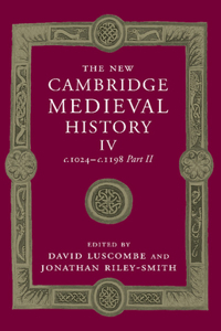 New Cambridge Medieval History: Volume 4, C.1024-C.1198, Part 2