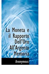 La Moneta E Il Rapporto Dell'oro All'argento Memoria