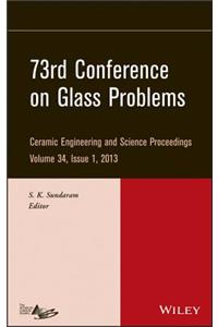 73rd Conference on Glass Problems, Volume 34, Issue 1