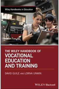 The Wiley Handbook of Vocational Education and Training