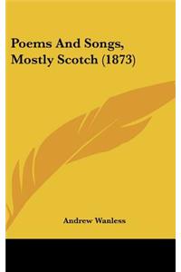 Poems And Songs, Mostly Scotch (1873)