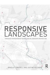 Responsive Landscapes