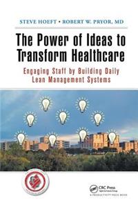 The Power of Ideas to Transform Healthcare