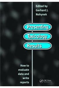 Presenting Toxicology Results