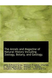 The Annals and Magazine of Natural History Including Zoology, Botany, and Geology.