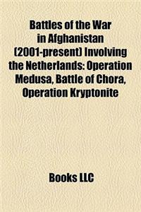 Battles of the War in Afghanistan (2001-Present) Involving the Netherlands