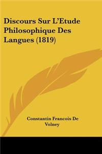 Discours Sur L'Etude Philosophique Des Langues (1819)