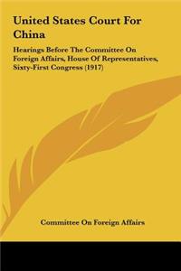 United States Court for China