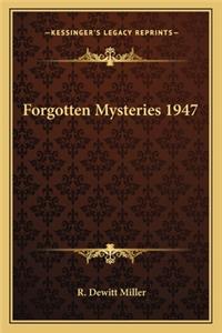 Forgotten Mysteries 1947
