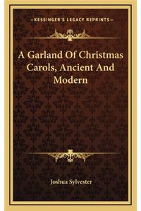 A Garland of Christmas Carols, Ancient and Modern