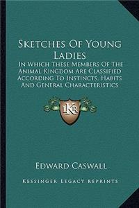 Sketches Of Young Ladies