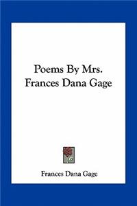 Poems by Mrs. Frances Dana Gage