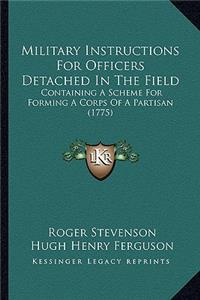 Military Instructions for Officers Detached in the Field