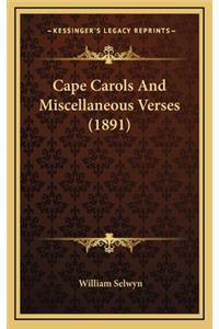 Cape Carols and Miscellaneous Verses (1891)