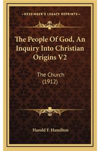The People of God, an Inquiry Into Christian Origins V2