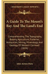 A Guide to the Mount's Bay and the Land's End