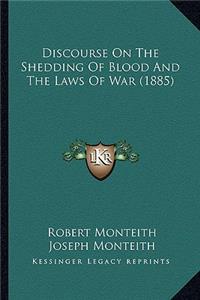 Discourse on the Shedding of Blood and the Laws of War (1885)