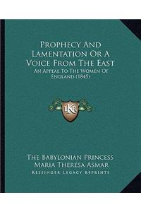 Prophecy and Lamentation or a Voice from the East