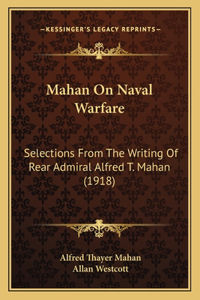 Mahan On Naval Warfare
