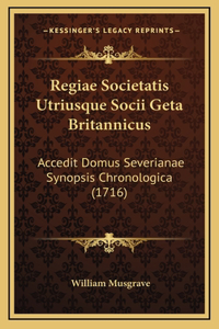 Regiae Societatis Utriusque Socii Geta Britannicus