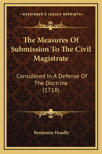 The Measures Of Submission To The Civil Magistrate