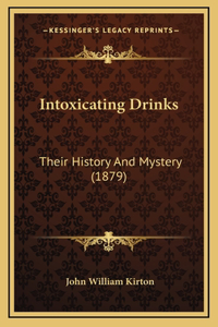 Intoxicating Drinks