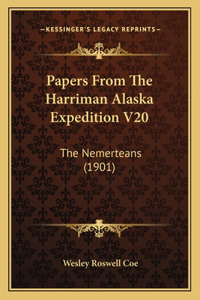 Papers From The Harriman Alaska Expedition V20