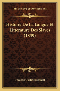 Histoire De La Langue Et Litterature Des Slaves (1839)