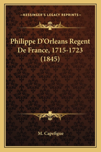 Philippe D'Orleans Regent De France, 1715-1723 (1845)