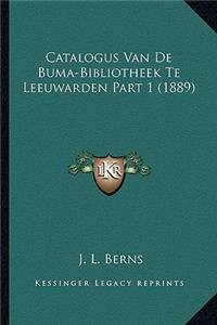 Catalogus Van De Buma-Bibliotheek Te Leeuwarden Part 1 (1889)