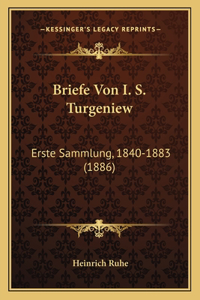 Briefe Von I. S. Turgeniew