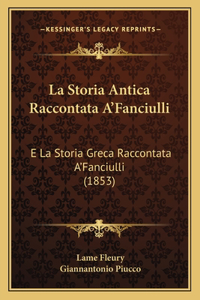 Storia Antica Raccontata A'Fanciulli