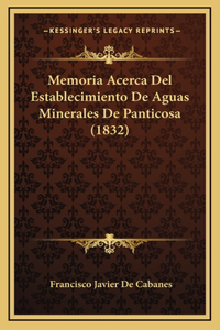 Memoria Acerca Del Establecimiento De Aguas Minerales De Panticosa (1832)