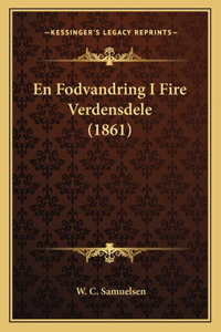 En Fodvandring I Fire Verdensdele (1861)