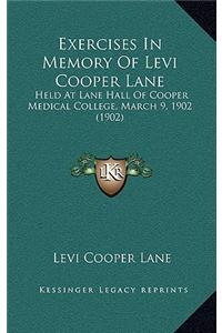 Exercises in Memory of Levi Cooper Lane