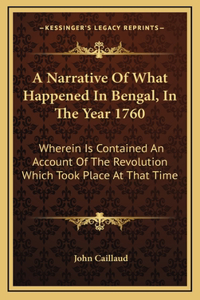 Narrative Of What Happened In Bengal, In The Year 1760