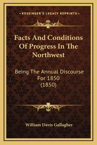 Facts And Conditions Of Progress In The Northwest