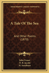 A Tale Of The Sea