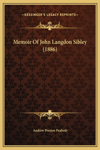 Memoir Of John Langdon Sibley (1886)