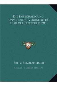 Die Entschadigung Unschuldig Verurteilter Und Verhafteter (1891)