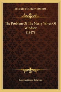 The Problem Of The Merry Wives Of Windsor (1917)