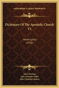 Dictionary Of The Apostolic Church V1