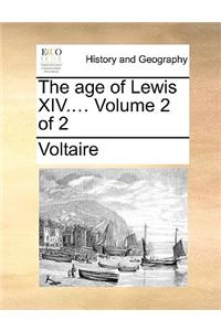 The age of Lewis XIV.... Volume 2 of 2