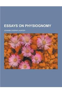 Essays on Physiognomy